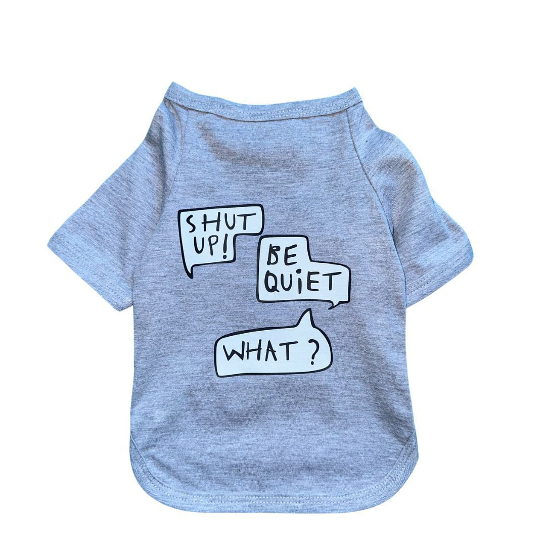 Ziggy Dog Grey Shirt Be Quiet - ملابس للحيوانات الأليفة - Zue For Pet Supplies Co.